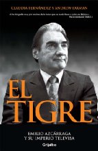 El tigre: Emilio Azcárraga y su imperio Televisa