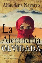 La Alejandría Olvidada: Cuando el pasado explica el presente.