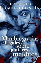 Minibiografías ilegales sobre pintores malditos