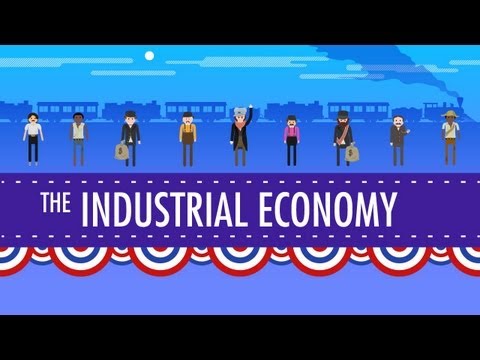 The Industrial Economy: Crash Course US History #23