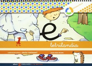 Letrilandia. Lectoescritura cuaderno 1 de escritura (Pauta Montessori) (A tu medida (entorno lógica matemática))