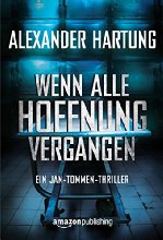 Wenn alle Hoffnung vergangen (Ein Jan-Tommen-Thriller 3)