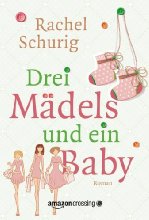 Drei Mädels und ein Baby