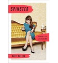 Spinster: A Life of One's Own