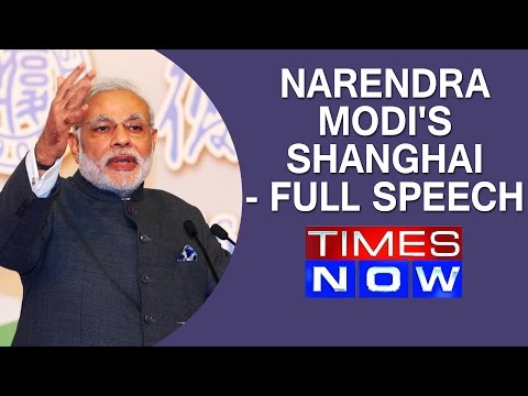 Narendra Modi's Shanghai -  FULL SPEECH