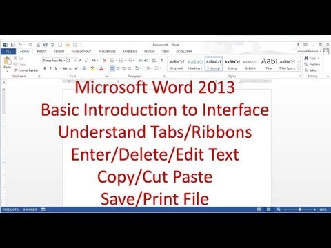 Microsoft Word 2013 pt1 (Interface, Enter/Edit/Delete Text, Save/Print File, Cut/Copy/Paste)