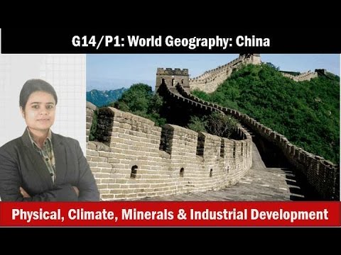 G10/P1: World Geography- China- Mining, agriculture, industries