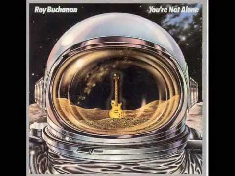 Roy Buchanan - You're Not Alone