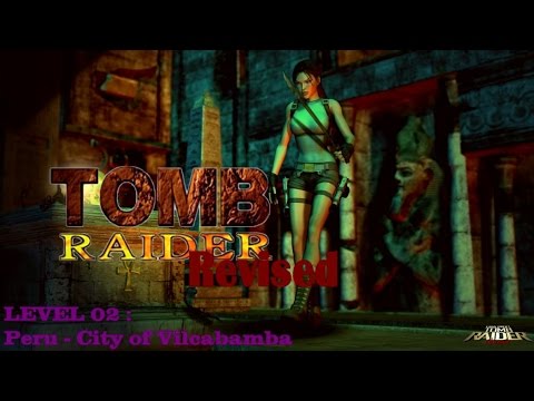 [TRLE] TR1 Revised (2006) - #02 - City of Vilcabamba