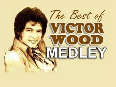 Non-Stop VICTOR WOOD Best Selected Hit Songs [MEDLEY] (OPM Classic Hits Collection Vol. 26)