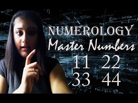 Numerology Master Numbers 11, 22, 33, 44 - Numerology Compound Numbers - Numerology