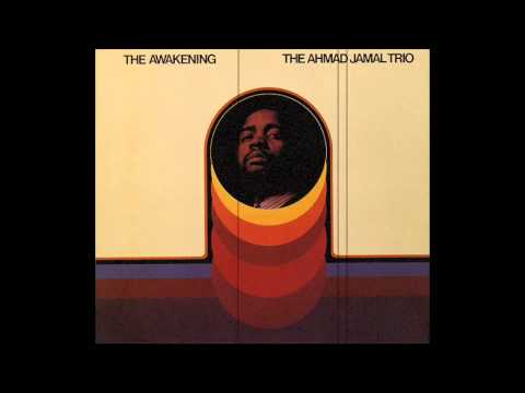 The Ahmad Jamal Trio - The Awakening [Full Album]