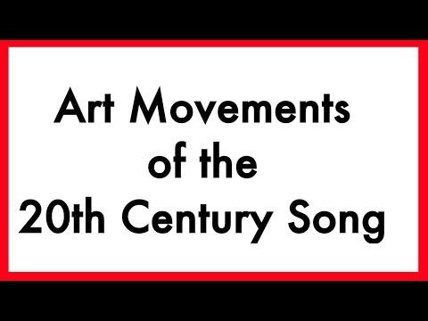 Art Movements of the 20th Century Song