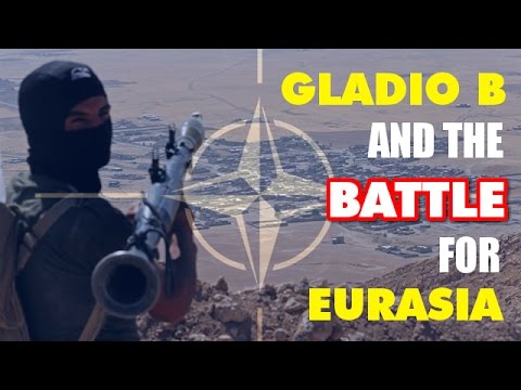 Gladio B and the Battle for Eurasia