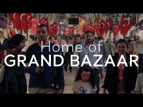 Turkey: Home of GRAND BAZAAR