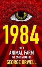 1984 (Nineteen Eighty-Four), Animal Farm, and over 40 Other Works by George Orwell