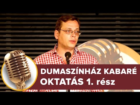 Oktatás 1. rész | Dumaszínház Kabaré