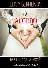 Destinada a Você: O Acordo (Série Destinados livro 1)