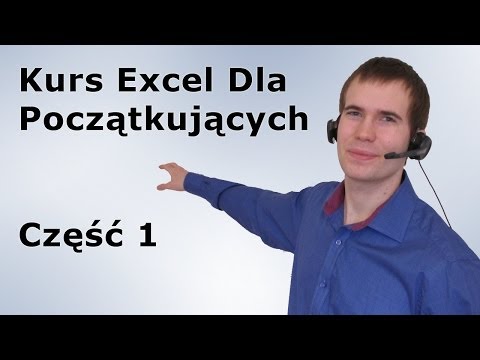 Kurs Excel 2007 Dla Początkujących Część 1