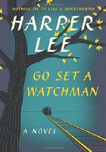 Go Set A Watchman: A Novel