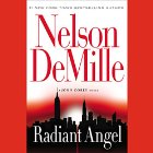 Radiant Angel (






UNABRIDGED) by Nelson DeMille Narrated by Scott Brick