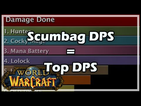 Scumbag DPS = TOP DPS