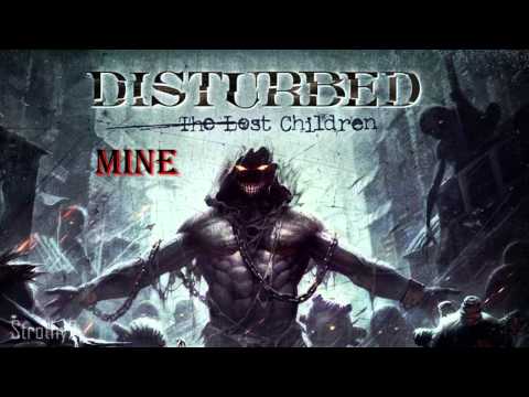 Disturbed - Mine (2011 The Lost Children - B/sides) [HD720p] HQ Audio + Lyrics