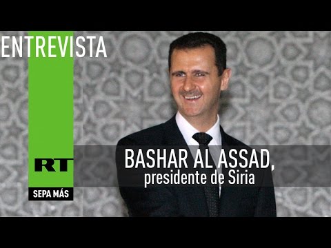 Entrevista con Bashar al Assad, presidente de Siria