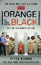 Orange Is the New Black: My Time in a Women's Prison