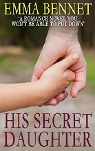 HIS SECRET DAUGHTER a romance novel you won't be able to put down