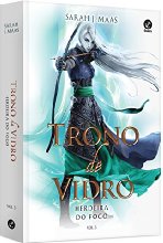 Trono de Vidro. Herdeira do Fogo - Volume 3