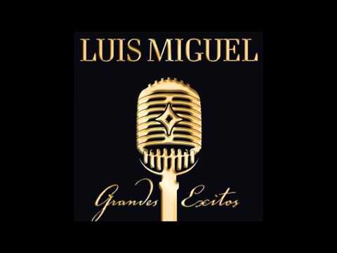 LUIS MIGUEL   GRANDES EXITOS DISCO 1 COMPLETO