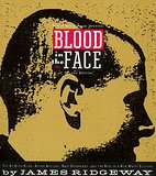 Blood in the Face: The Ku Klux Klan, Aryan Nations, Nazi Skinheads, and the Rise of a New White Culture