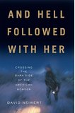 And Hell Followed With Her: Crossing the Dark Side of the American Border