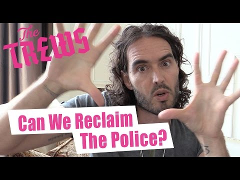 Russell Brand The Trews (E348) - Can We Reclaim the Police?