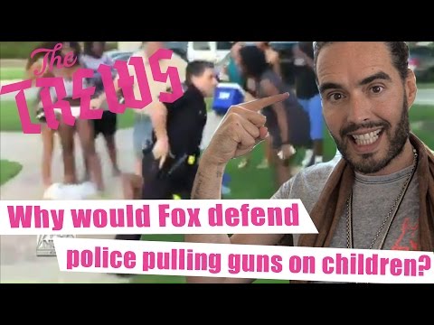 Why Would Fox Defend Police Pulling Guns On Children? Russell Brand The Trews (E340)