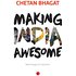 Making India Awesome: New Essays and Columns- Amazon Exclusive