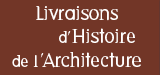 Livraisons d’histoire de l’architecture