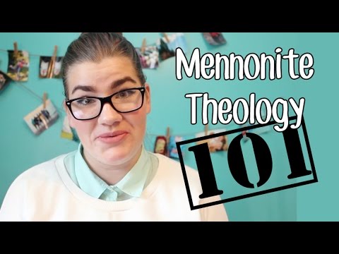 The Basics of Mennonite Theology