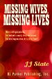 Missing Wives, Missing Lives (True Crime Books by JJ Slate Book 1)