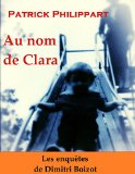  Au nom de Clara (Les enquêtes de Dimitri Boizot t. 5)