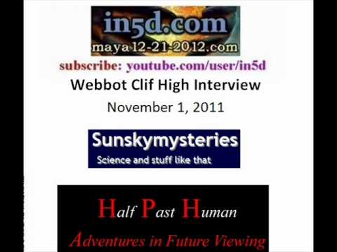 Webbot Clif High Interview November 1, 2011