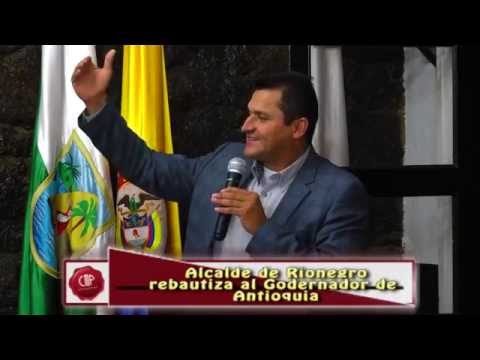 Alcalde de Rionegro rebautiza al gobernador de Antioquia