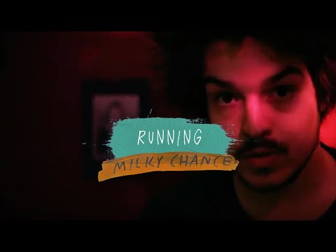 Milky Chance - Running (official)