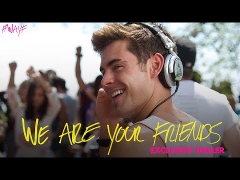 We Are Your Friends - Official Trailer 2 [HD]