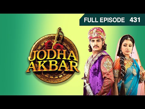 Jodha Akbar - Episode 431 - January 30, 2015 - Full Episode