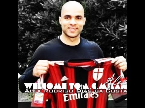 Welcome To A C Milan - Alex Rodrigo Dias da Costa 