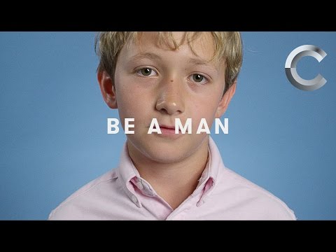 Be a Man (Men Ages 5-50 Respond)