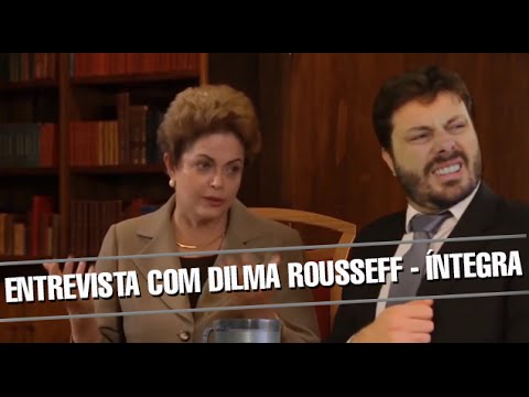 Entrevista com Dilma Rousseff - ÍNTEGRA