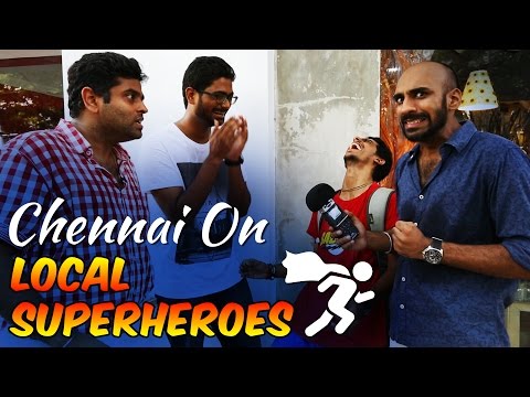 Chennai on Local Superheroes